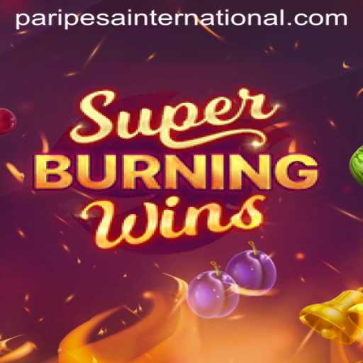 SuperBurningWins: A Comprehensive Guide to the Exciting Game and Paripesa International